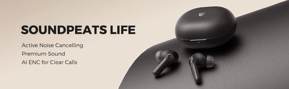 SoundPEATS Life Wireless Earbuds Active Noise Cancelling Bluetooth V5.2 Earphones with 4 Mic,12mm Driver,AI ENC for Clear Calls